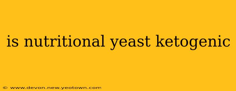 is nutritional yeast ketogenic