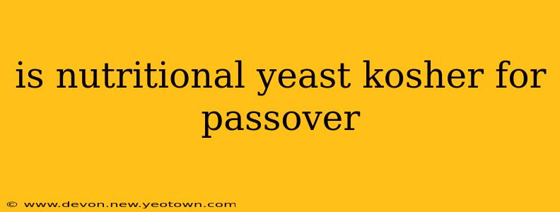 is nutritional yeast kosher for passover