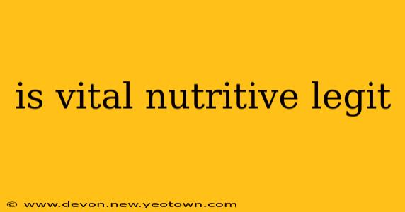 is vital nutritive legit
