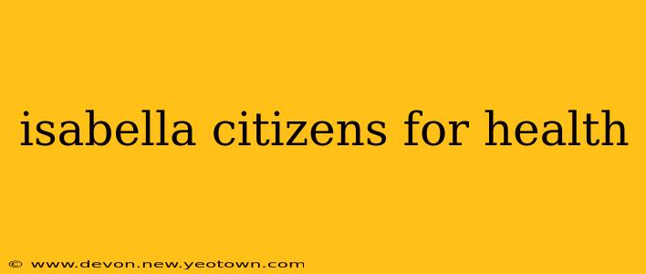 isabella citizens for health