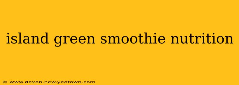 island green smoothie nutrition