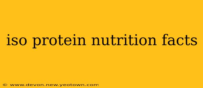 iso protein nutrition facts