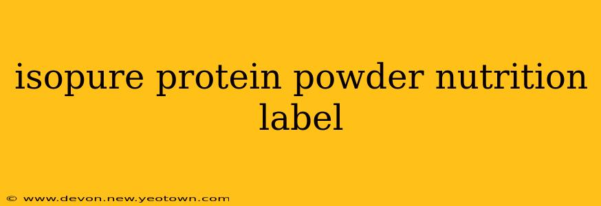 isopure protein powder nutrition label