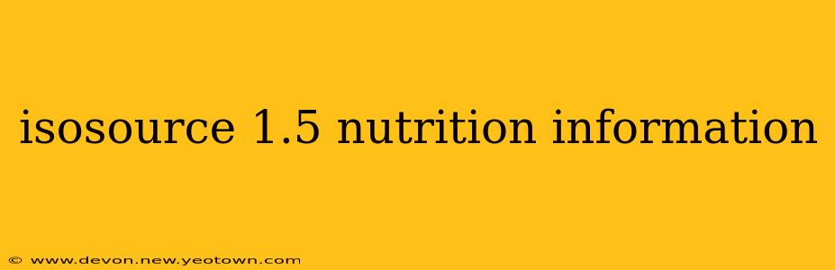isosource 1.5 nutrition information