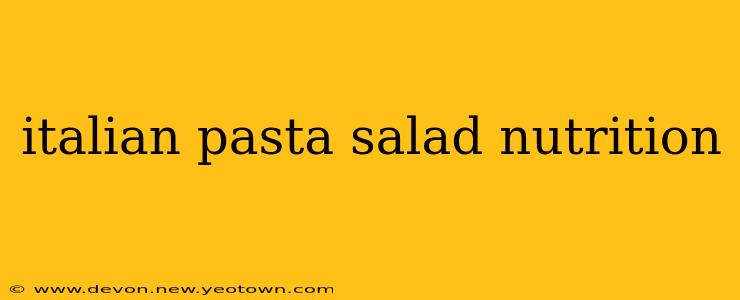 italian pasta salad nutrition