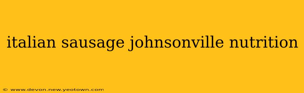 italian sausage johnsonville nutrition