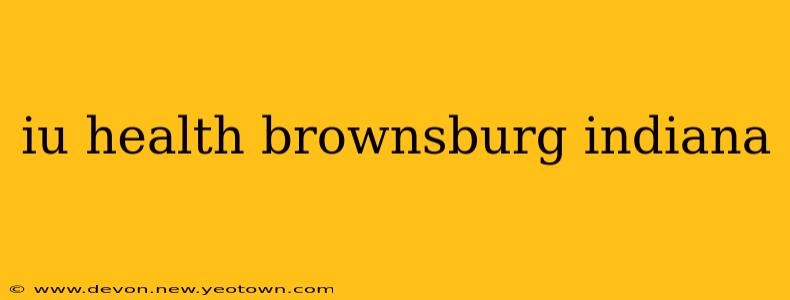 iu health brownsburg indiana