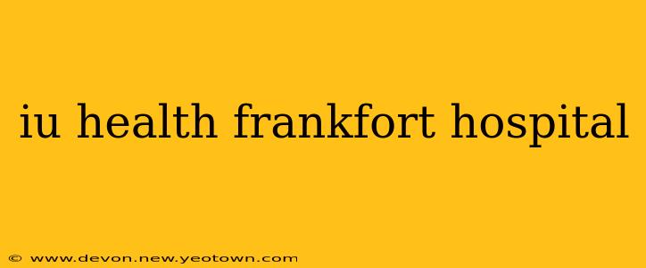iu health frankfort hospital