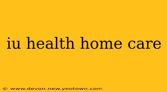 iu health home care