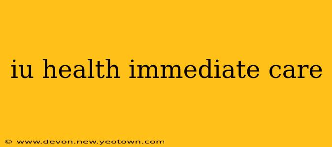 iu health immediate care
