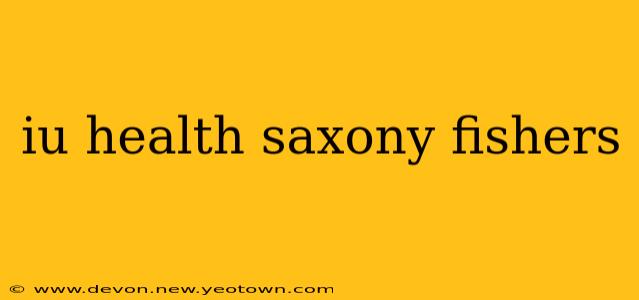 iu health saxony fishers