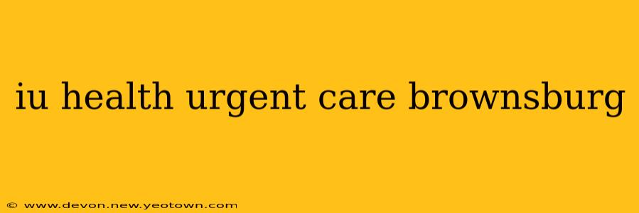 iu health urgent care brownsburg
