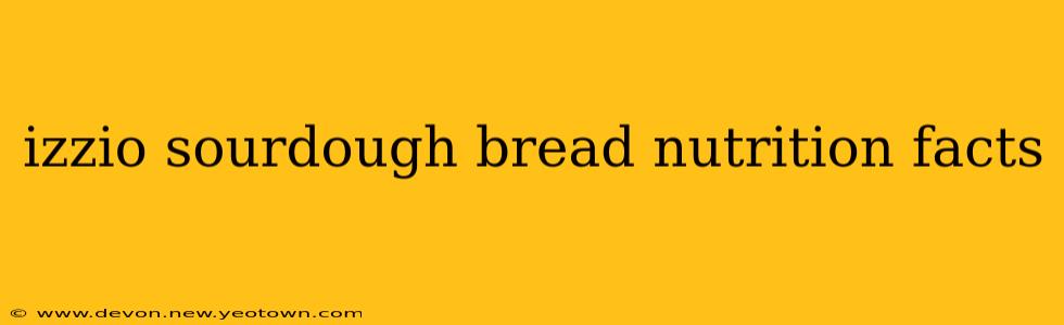 izzio sourdough bread nutrition facts