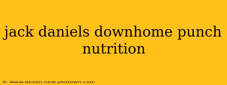 jack daniels downhome punch nutrition