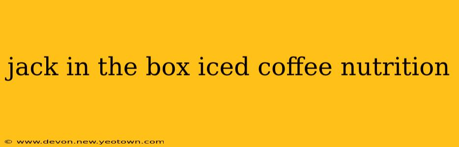 jack in the box iced coffee nutrition
