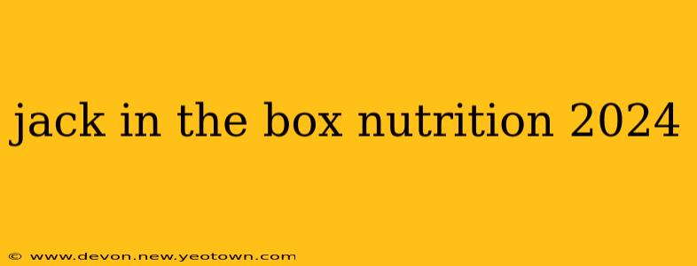 jack in the box nutrition 2024