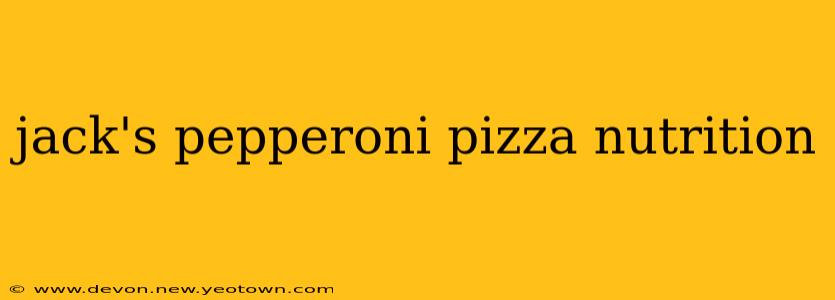 jack's pepperoni pizza nutrition