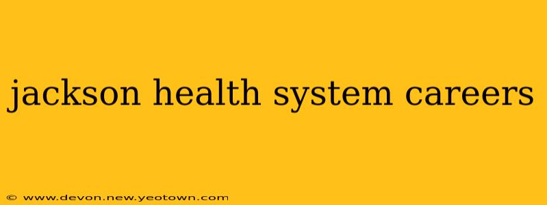 jackson health system careers