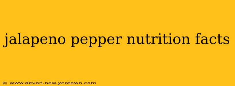 jalapeno pepper nutrition facts