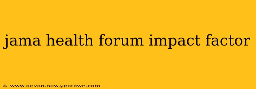 jama health forum impact factor
