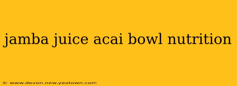 jamba juice acai bowl nutrition