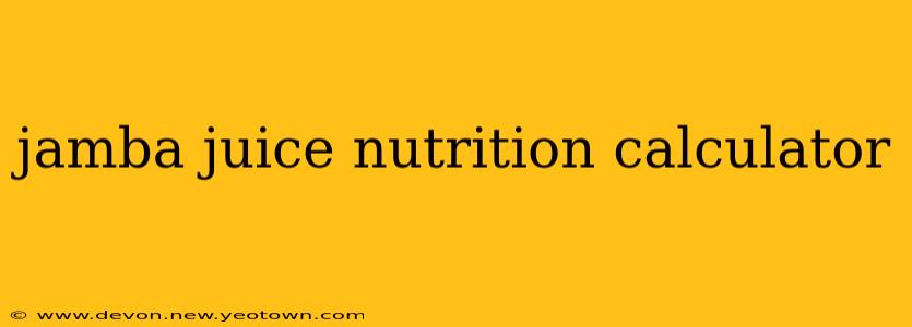 jamba juice nutrition calculator
