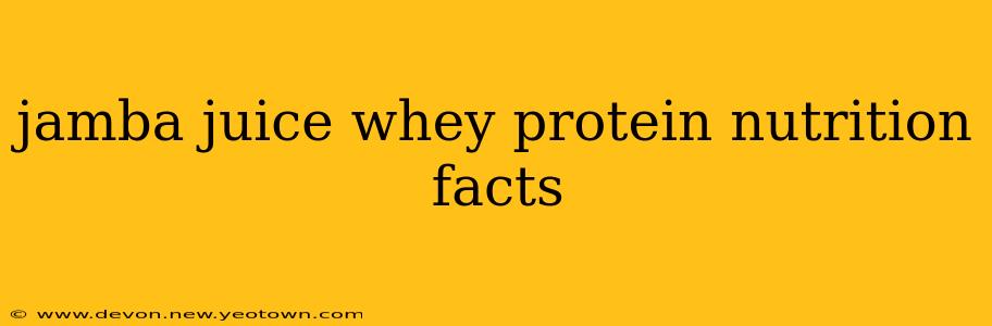 jamba juice whey protein nutrition facts