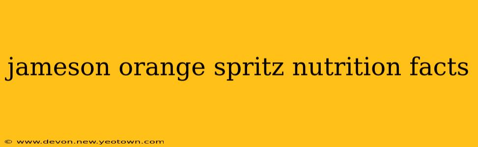 jameson orange spritz nutrition facts
