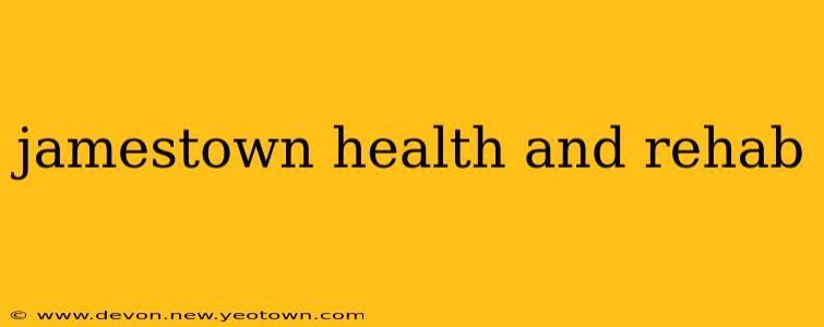 jamestown health and rehab