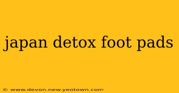 japan detox foot pads