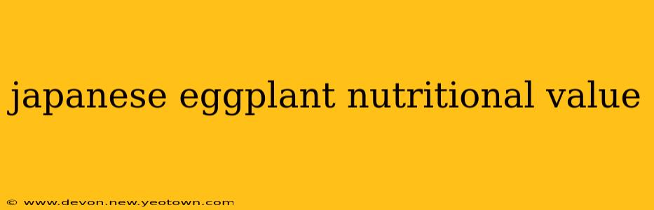 japanese eggplant nutritional value