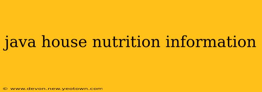 java house nutrition information