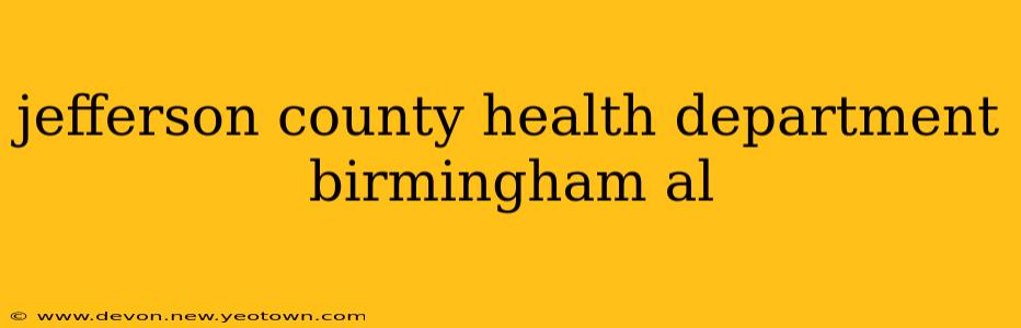 jefferson county health department birmingham al