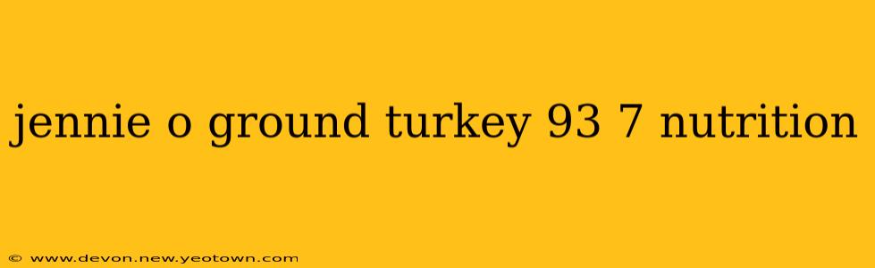 jennie o ground turkey 93 7 nutrition