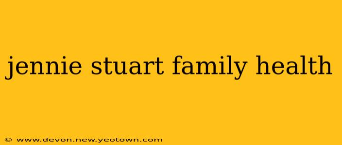 jennie stuart family health