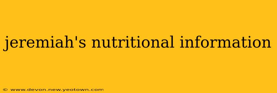 jeremiah's nutritional information