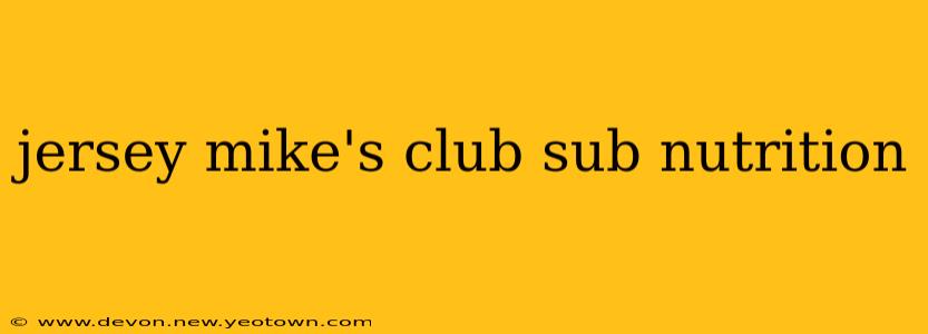 jersey mike's club sub nutrition