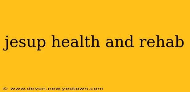 jesup health and rehab