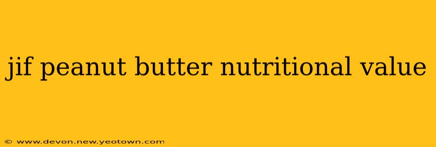 jif peanut butter nutritional value