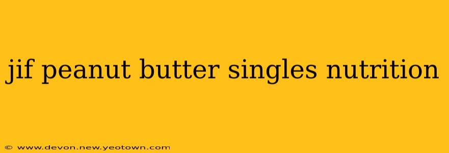 jif peanut butter singles nutrition