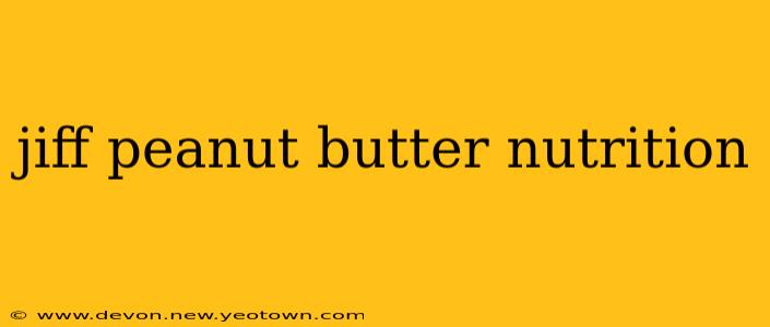 jiff peanut butter nutrition