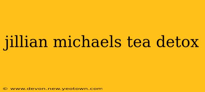 jillian michaels tea detox