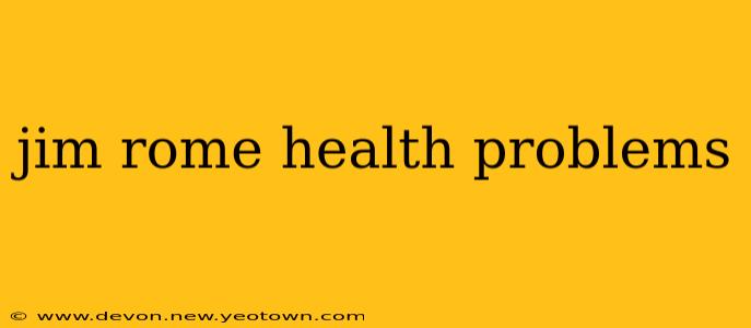 jim rome health problems