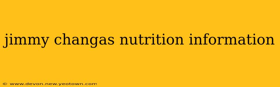 jimmy changas nutrition information