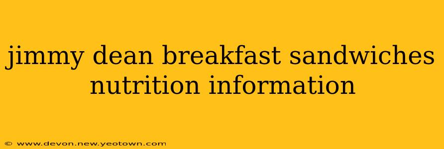 jimmy dean breakfast sandwiches nutrition information