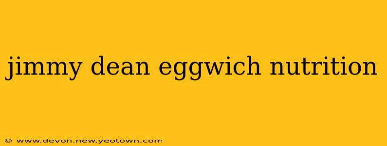 jimmy dean eggwich nutrition
