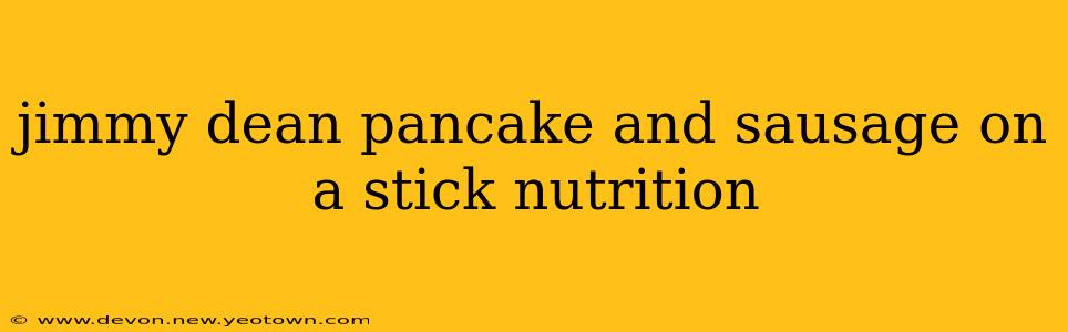 jimmy dean pancake and sausage on a stick nutrition