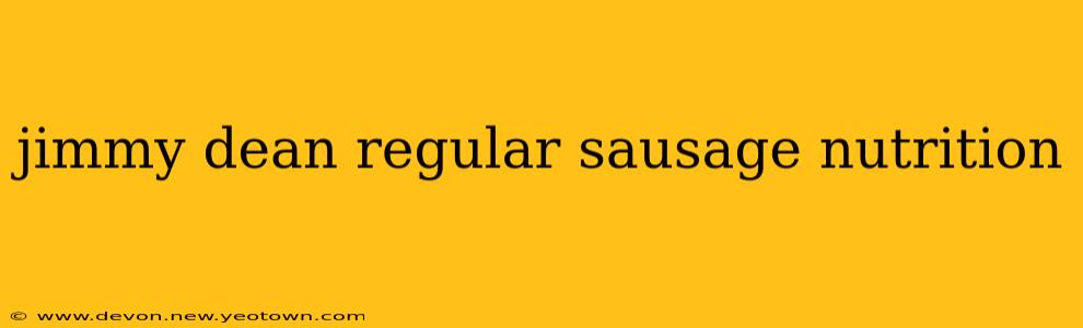 jimmy dean regular sausage nutrition
