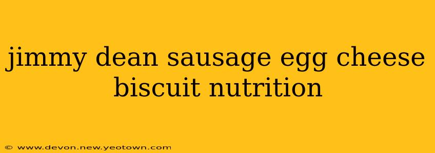 jimmy dean sausage egg cheese biscuit nutrition