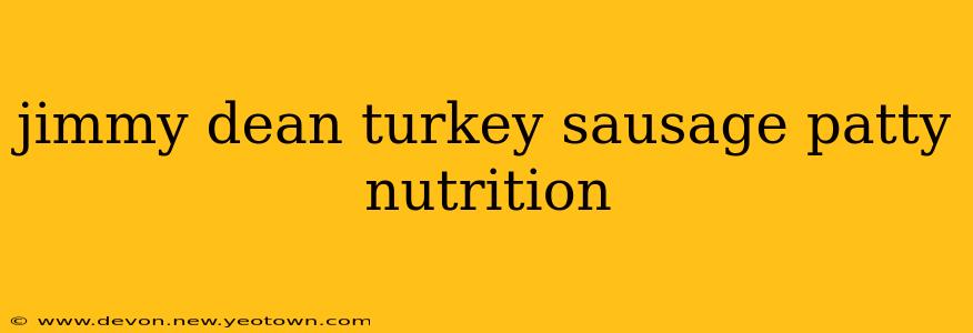 jimmy dean turkey sausage patty nutrition